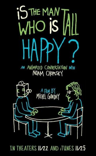 Счастлив ли человек высокого роста?: Анимированная беседа с Ноамом Чомски (фильм 2013)
