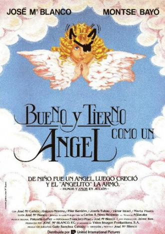 Bueno y tierno como un ángel (фильм 1989)