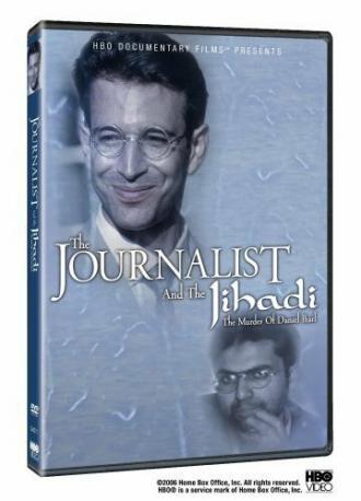 The Journalist and the Jihadi: The Murder of Daniel Pearl (фильм 2006)
