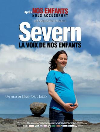 Severn, la voix de nos enfants (фильм 2010)