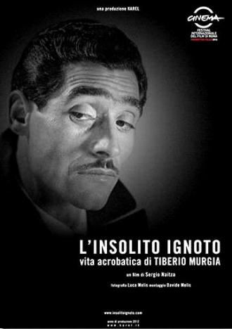 L'insolito ignoto - Vita acrobatica di Tiberio Murgia (фильм 2012)