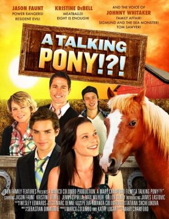A Talking Pony!?! (фильм 2013)