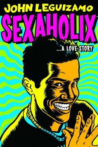 Sexaholix... A Love Story (фильм 2002)