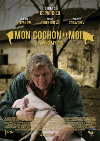 Mon cochon et moi (фильм 2018)