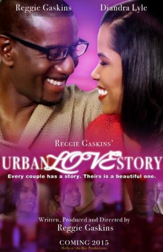 Reggie Gaskins' Urban Love Story (фильм 2015)