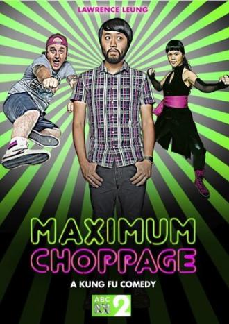 Maximum Choppage (сериал 2015)