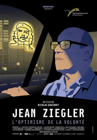 Jean Ziegler, the optimism of willpower (фильм 2016)