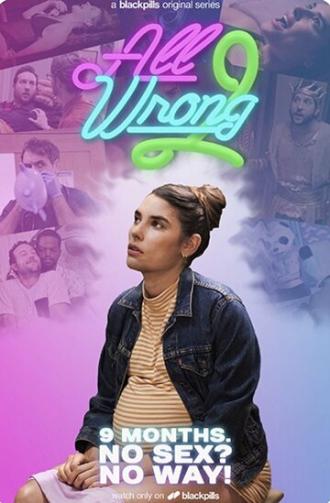 All Wrong (сериал 2017)