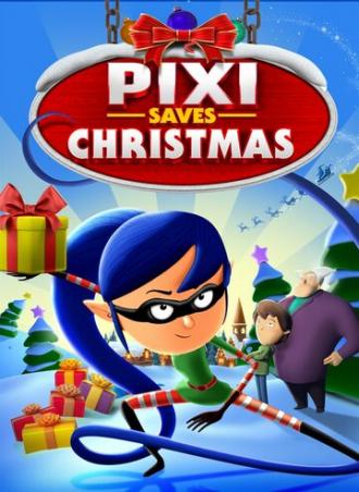 Pixi Saves Christmas (фильм 2018)