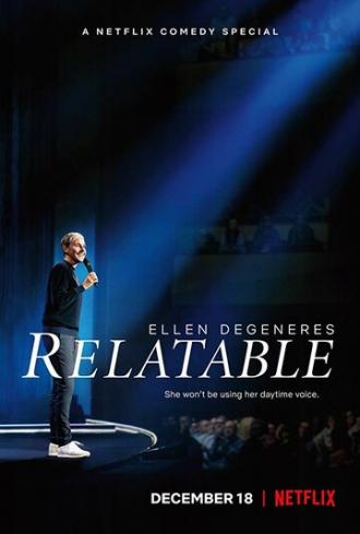 Ellen DeGeneres: Relatable (фильм 2018)