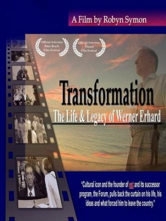 Трансформация: Жизнь и наследие Вернера Эрхарда (фильм 2006)