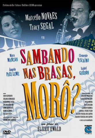 Sambando nas Brasas, Morô? (фильм 2007)