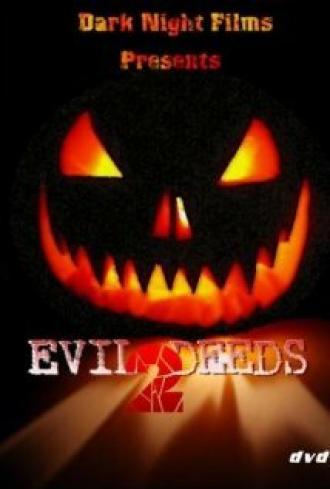Evil Deeds 2 (фильм 2010)