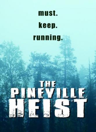 The Pineville Heist (фильм 2016)
