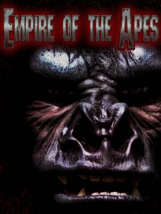 Empire of the Apes (фильм 2013)
