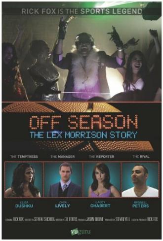 Off Season: Lex Morrison Story (фильм 2013)