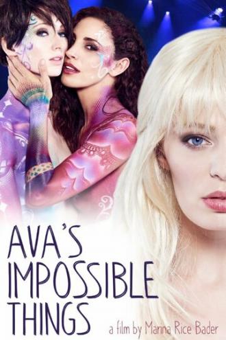 Ava's Impossible Things (фильм 2016)