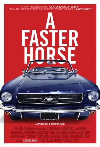 A Faster Horse (фильм 2015)