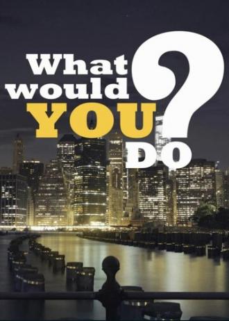 Primetime: What Would You Do?