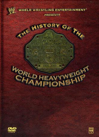 WWE: History of the World Heavyweight Championship