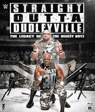 Straight Outta Dudleyville: The Legacy of the Dudley Boyz (фильм 2016)