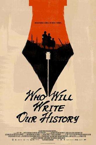 Who Will Write Our History (фильм 2018)