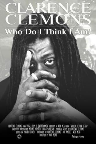 Clarence Clemons: Who Do I Think I Am? (фильм 2019)