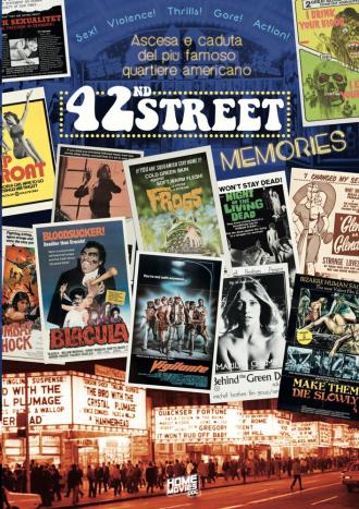 42nd Street Memories: The Rise and Fall of America's Most Notorious Street (фильм 2015)
