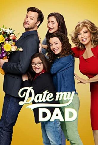 Date My Dad (сериал 2017)