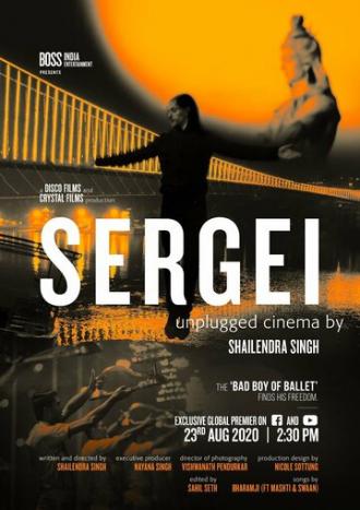 Sergei: Unplugged Cinema by Shailendra Singh (фильм 2020)