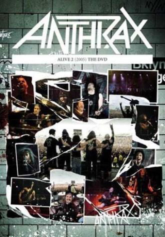 Anthrax: Alive 2 - The DVD (фильм 2005)