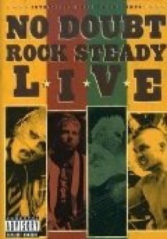 No Doubt: Rock Steady Live (фильм 2003)