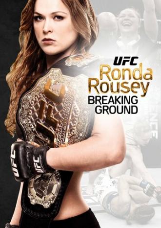 Ronda Rousey: Breaking Ground (фильм 2013)