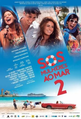 S.O.S.: Mulheres ao Mar 2 (фильм 2015)