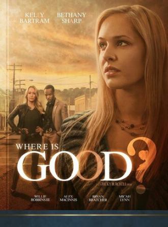 Where Is Good? (фильм 2015)