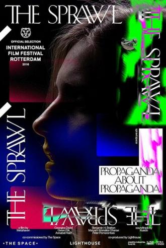 The Sprawl: Propaganda About Propaganda (фильм 2016)