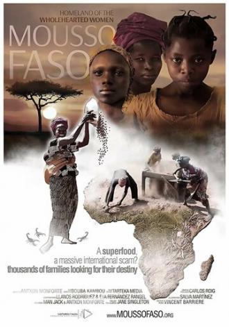 Mousso Faso. Homeland of the Wholehearted Women