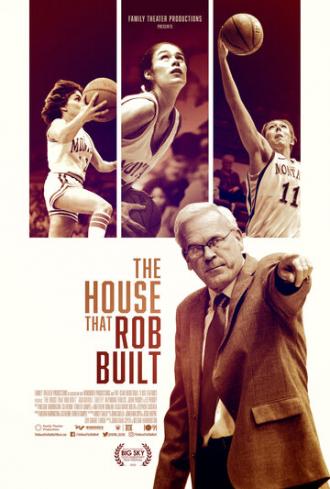 The House That Rob Built (фильм 2020)