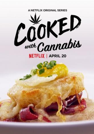 Cooked with Cannabis (сериал 2020)