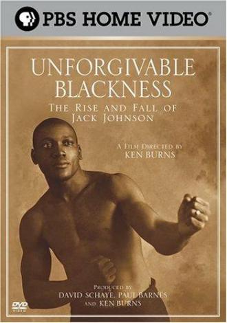 Непростительная чернота: Взлеты и падения Джека Джонсона (фильм 2004)