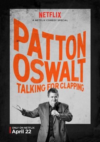 Пэттон Освальт: Говорить за аплодисменты (фильм 2016)