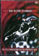 No tuvo tiempo, la hurbanistoria de Rockdrigo 2004