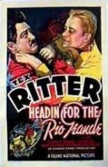 Headin' for the Rio Grande 1936