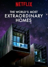 The World's Most Extraordinary Homes (2017)