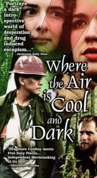 Where the Air Is Cool and Dark (фильм 1997)