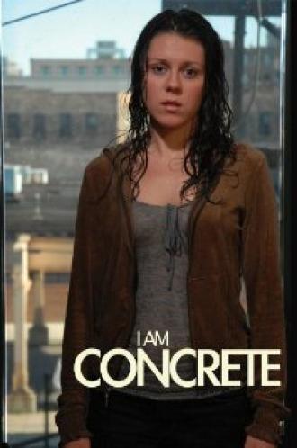 I Am Concrete (фильм 2007)