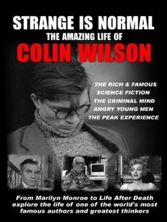 Странное — это нормально: Удивительная жизнь Колина Уилсона