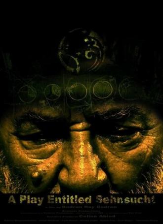A Play Entitled Sehnsucht (фильм 2012)