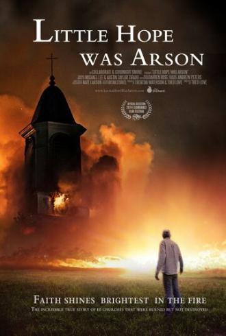 Little Hope Was Arson (фильм 2013)