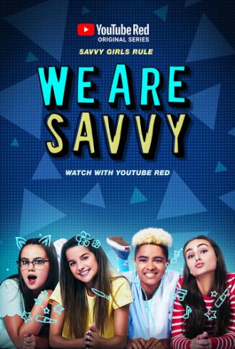 We Are Savvy (сериал 2016)